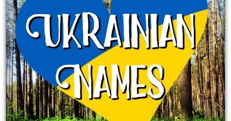 Beloved Baby Names: Ukrainian Names | Name News | Scoop.it