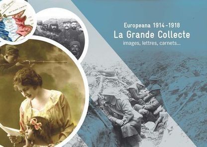 La Grande Collecte :  num&eacute;riser le plus grand nombre d'objets relatifs &agrave; la Grande guerre &ndash; Europeana 1914 -1918 | Veille professionnelle des Biblioth&egrave;ques-M&eacute;diath&egrave;ques de Metz | Scoop.it