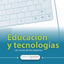 Educación y tecnologías. Las voces de los expertos | LabTIC - Tecnología y Educación | Scoop.it