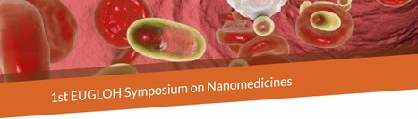 1st EUGLOH Symposium on Nanomedicines - 28 juin 2021 | Life Sciences Université Paris-Saclay | Scoop.it