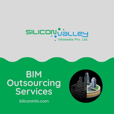 Trustworthy BIM Outsourcing Services At Affordable Prices | CAD Services - Silicon Valley Infomedia Pvt Ltd. | Scoop.it