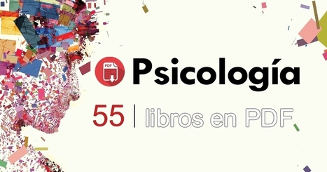 55 libros de Psicología en PDF ¡GRATIS! | Educación Siglo XXI, Economía 4.0 | Scoop.it