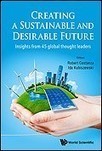 Creating a Sustainable and Desirable Future (World Scientific) | Peer2Politics | Scoop.it