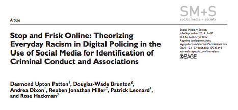Stop and Frisk Online: Theorizing Everyday Racism in Digital Policing in the Use of Social Media for Identification of Criminal Conduct and Associations | Screen Time, Tech Safety & Harm Prevention Research | Scoop.it