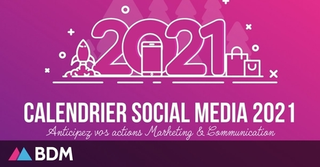 Calendrier marketing 2021 : la liste de tous les événements de l’année | Communication, Digital et Réseaux sociaux - Management responsable et Bien être au travail | Scoop.it