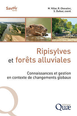 Ripisylves et for&ecirc;ts alluviales - Connaissances et gestion en contexte de changements globaux - Librairie Quae&nbsp; | Biodiversit&eacute; | Scoop.it