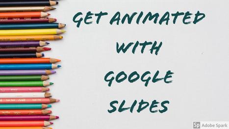 Getting Animated With Google Slides and Screencastify - Stop animation via Doug Robertson | iGeneration - 21st Century Education (Pedagogy & Digital Innovation) | Scoop.it
