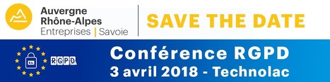 Auvergne-Rhône-Alpes Entreprises : "Le 03/04 RGPD  «Pour se mettre en conformité» | Ce monde à inventer ! | Scoop.it