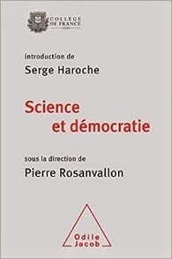 Pierre Rosanvallon : Science et Démocratie. Colloque 2013 | Les Livres de Philosophie | Scoop.it