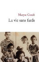 Livre « La vie sans fards » par l’auteure Maryse Condé | News | Agence Presse | Culture Histoire Littérature | Scoop.it