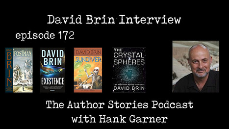 Episode 172: David Brin Interview | Interviews with David Brin: Video and Audio | Scoop.it