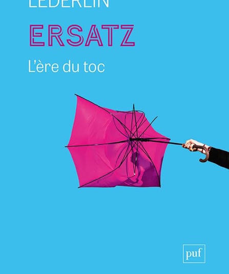 Fanny Lederlin : L'ersatz. L'&egrave;re du toc | Les Livres de Philosophie | Scoop.it