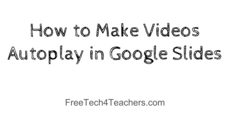 How to Make Videos Autoplay in Google Slides via @rmbyrne | Moodle and Web 2.0 | Scoop.it