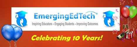 Ten essential things I’ve learned in 10 years of writing and running EmergingEdTech | Emerging Education Technologies | Creative teaching and learning | Scoop.it