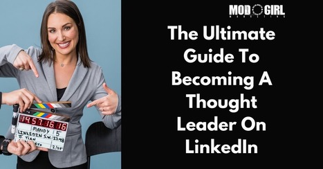The Ultimate Guide To Becoming A Thought Leader On LinkedIn | Personal Branding & Leadership Coaching | Scoop.it