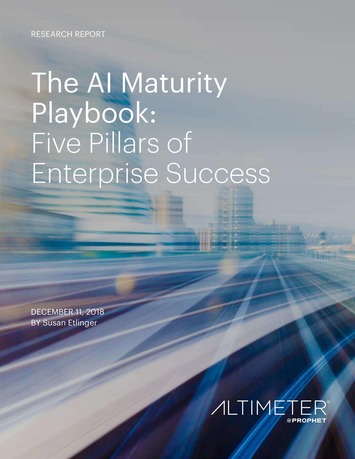 The AI Maturity Playbook: Five Pillars of Enterprise Success via @Altimeter #AI | WHY IT MATTERS: Digital Transformation | Scoop.it