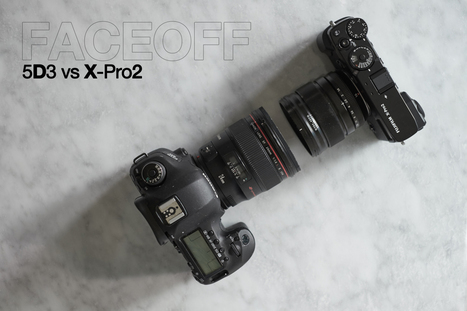 X-Pro2 takes on 5D3? | Ivan Joshua Loh | Fujifilm X Series APS C sensor camera | Scoop.it