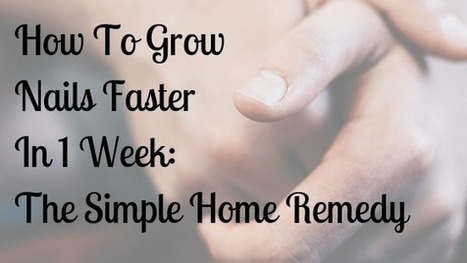 How To Grow Nails Faster In A Week The Simple