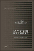 Pac&ocirc;me Thiellement : La victoire des Sans Roi | Les Livres de Philosophie | Scoop.it