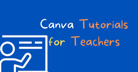 Free Technology for Teachers: 19 Canva Tutorials for Teachers and Students - Certificates, Comics, and More! | Technology Tips | Scoop.it