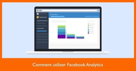 Comment utiliser Facebook Analytics [Tuto] | Time to Learn | Scoop.it