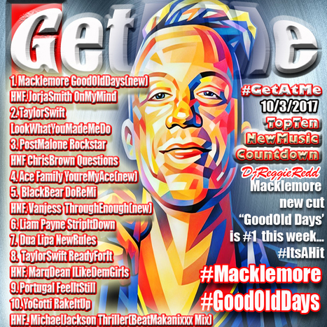 GetAtMe TopTen Countdown- Macklemore GOOD OLD DAYS is #1 this week | GetAtMe | Scoop.it