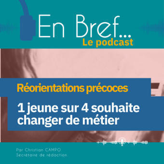 En Bref.... Le podcast du Céreq - Réorientations précoces : un jeune sur quatre souhaite changer de métier | Insertion professionnelle | Scoop.it