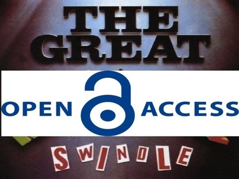 The Ed Techie: The Great Open Access Swindle | Digital Delights | Scoop.it