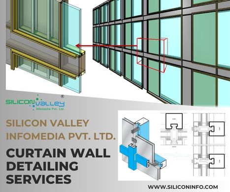 Curtain Wall Detailing Services Company - USA | CAD Services - Silicon Valley Infomedia Pvt Ltd. | Scoop.it