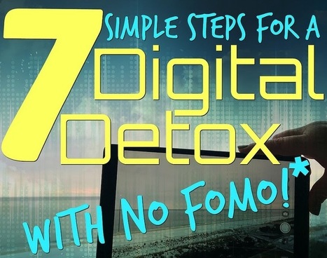 7 Simple Steps for a Digital Detox via @GwynethJones - The Daring Librarian | iGeneration - 21st Century Education (Pedagogy & Digital Innovation) | Scoop.it