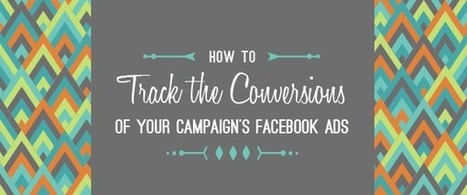 Track the Conversions of Your Campaign's Facebook Ads | Digital-News on Scoop.it today | Scoop.it
