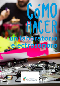 Cómo hacer un laboratorio electrosonoro  | tecno4 | Scoop.it