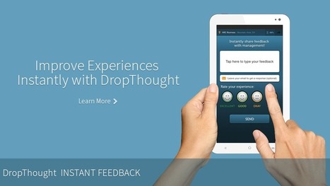DropThought Instant Feedback - Improve Customer Experiences & Customer Satisfaction | Digital Delights for Learners | Scoop.it