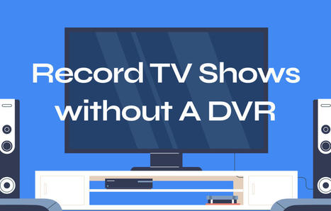 5 Simple Methods | How to Record TV Shows without a DVR | SwifDoo PDF | Scoop.it