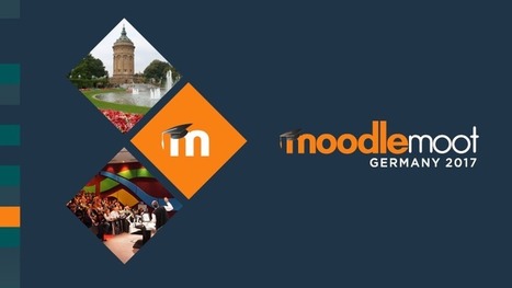 We summarise the three days of MoodleMoot Germany 2017 - Mannheim! - Moodle.com | Education 2.0 & 3.0 | Scoop.it
