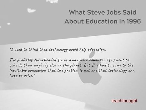 What Steve Jobs Said About Education - by Terry Heick | Education 2.0 & 3.0 | Scoop.it