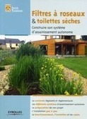 [livre] Filtres à roseaux et toilettes sèches | Build Green, pour un habitat écologique | Scoop.it