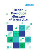 Health Promotion Glossary of Terms 2021. WHO | News from Social Marketing for One Health | Scoop.it