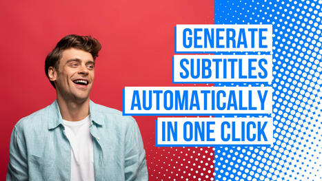 Generador de subtítulos automático online gratis en Flixier | EduHerramientas 2.0 | Scoop.it