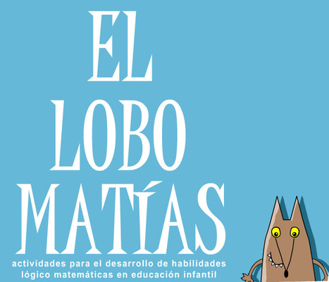 El lobo Matías: actividades lógico matemáticas para ed. infantil | Educación 2.0 | Scoop.it