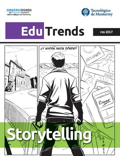 Reporte EduTrends sobre Storytelling | LabTIC - Tecnología y Educación | Scoop.it