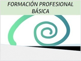 Formación Profesional Básica.. Presentación | TIC & Educación | Scoop.it