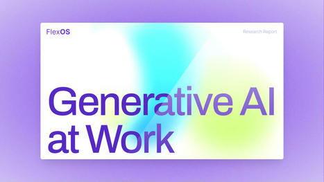 Generative AI at Work Research Report | Business Improvement and Social media | Scoop.it