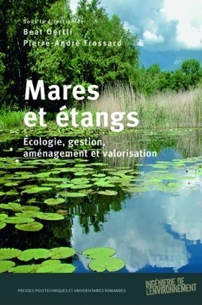 Publication "Mares et &eacute;tangs &ndash; &Eacute;cologie, gestion, am&eacute;nagement et valorisation" | Gestion de l'eau | Scoop.it