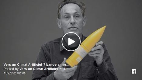 Vers un climat artificiel ? Extrait de 13' du film | ACTUALITÉ | Scoop.it